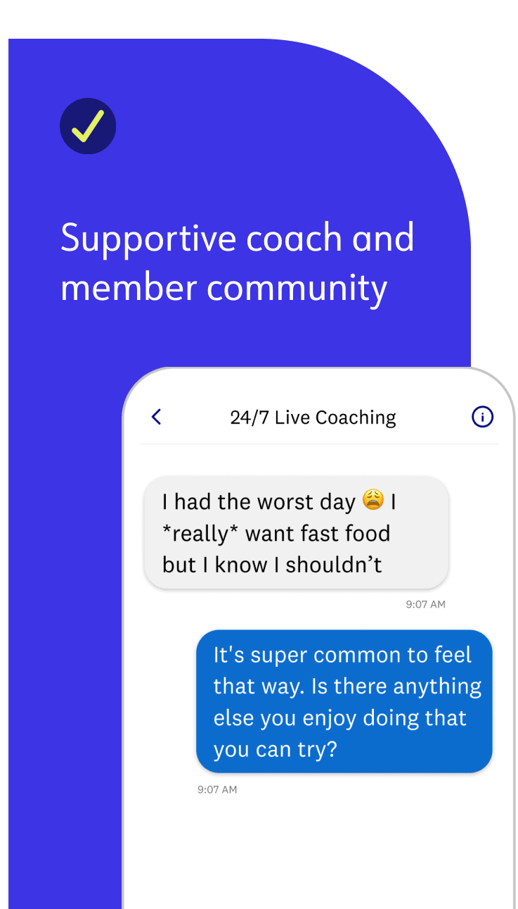 Find in the WW app supportive coach and member community.